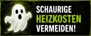 Schaurige Heizkosten vermeiden!
